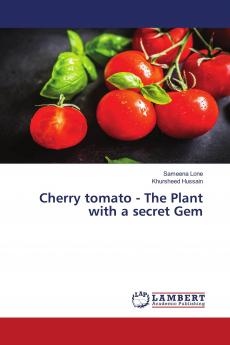 Cherry tomato - The Plant with a secret Gem
