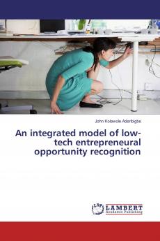 An integrated model of low-tech entrepreneural opportunity recognition