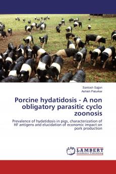 Porcine hydatidosis - A non obligatory parasitic cyclo zoonosis