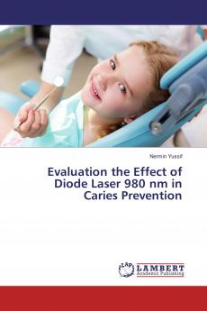 Evaluation the Effect of Diode Laser 980 nm in Caries Prevention