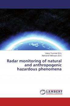 Radar monitoring of natural and anthropogenic hazardous phenomena