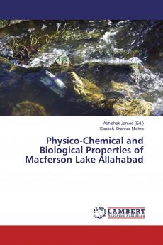 Physico-Chemical and Biological Properties of Macferson Lake Allahabad