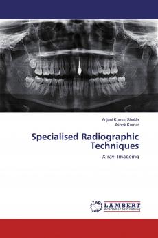 Specialised Radiographic Techniques