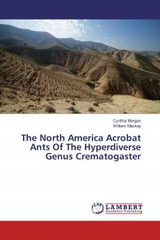 The North America Acrobat Ants Of The Hyperdiverse Genus Crematogaster