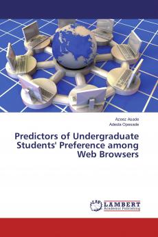 Predictors of Undergraduate Students' Preference among Web Browsers