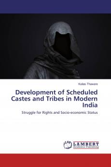 Development of Scheduled Castes and Tribes in Modern India