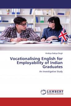 Vocationalising English for Employability of Indian Graduates