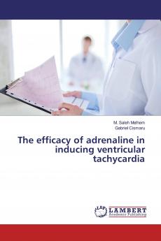 The efficacy of adrenaline in inducing ventricular tachycardia