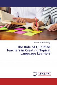 The Role of Qualified Teachers in Creating Typical Language Learners