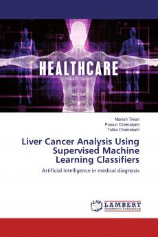 Liver Cancer Analysis Using Supervised Machine Learning Classifiers