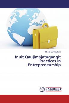 Inuit Qaujimajatuqangit Practices in Entrepreneurship