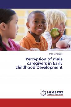 Perception of male caregivers in Early childhood Development