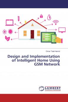 Design and Implementation of Intelligent Home Using GSM Network