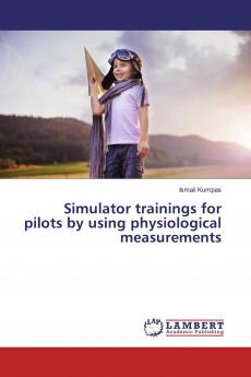 Simulator trainings for pilots by using physiological measurements