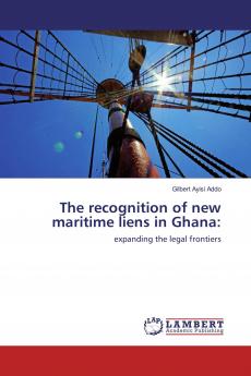 The recognition of new maritime liens in Ghana: