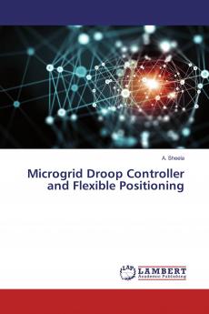 Microgrid Droop Controller and Flexible Positioning