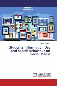 Student's Information Use and Search Behaviour on Social Media
