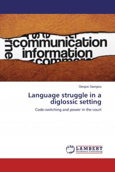 Language struggle in a diglossic setting