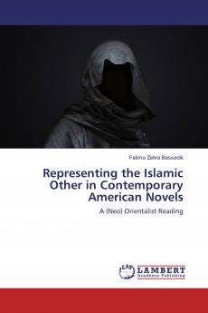 Representing the Islamic Other in Contemporary American Novels