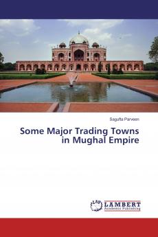 Some Major Trading Towns in Mughal Empire