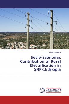 Socio-Economic Contribution of Rural Electrification in SNPREthiopia