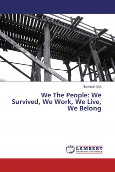 We The People: We Survived We Work We Live We Belong