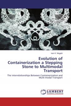 Evolution of Containerization a Stepping Stone to Multimodal Transport