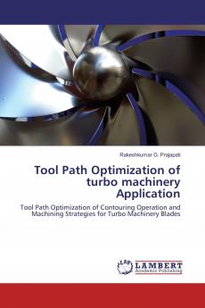 Tool Path Optimization of turbo machinery Application