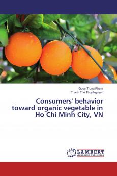 Consumers' behavior toward organic vegetable in Ho Chi Minh City VN