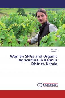 Women SHGs and Organic Agriculture in Kannur District Kerala