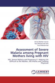 Assessment of Severe Malaria among Pregnant Mothers living with HIV