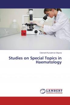 Studies on Special Topics in Haematology