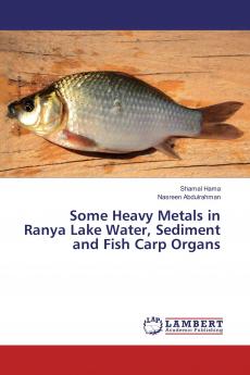 Some Heavy Metals in Ranya Lake Water Sediment and Fish Carp Organs