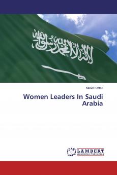 Women Leaders In Saudi Arabia