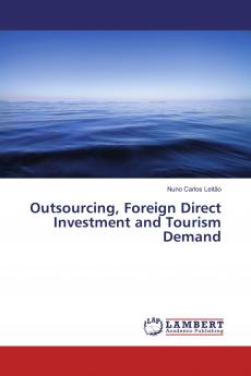 Outsourcing Foreign Direct Investment and Tourism Demand