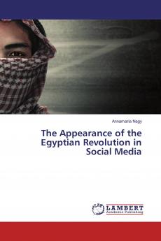 The Appearance of the Egyptian Revolution in Social Media