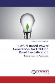 Biofuel Based Power Generation for Off-Grid Rural Electrification