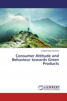 Consumer Attitude and Behaviour towards Green Products
