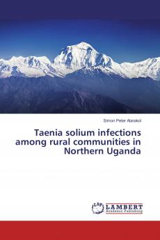 Taenia solium infections among rural communities in Northern Uganda