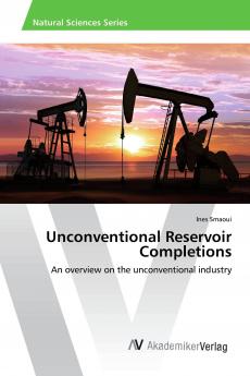 Unconventional Reservoir Completions