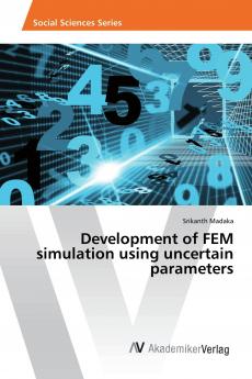 Development of FEM simulation using uncertain parameters