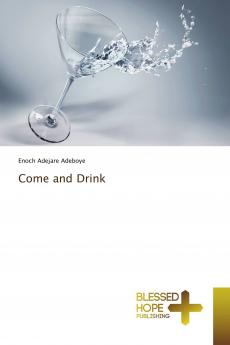 Come and Drink