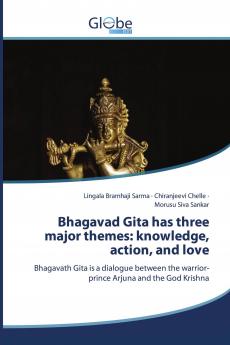 Bhagavad Gita has three major themes