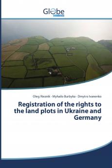 Registration of the rights to the land plots in Ukraine and Germany