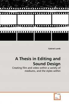 A Thesis in Editing and Sound Design