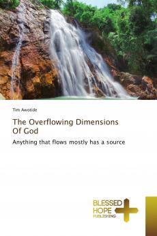 The Overflowing Dimensions Of God