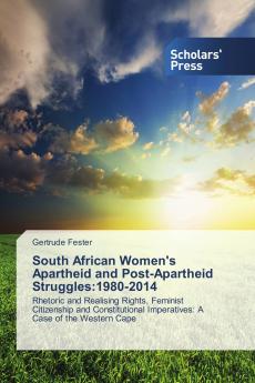South African Women's Apartheid and Post-Apartheid Struggles: 1980-2014