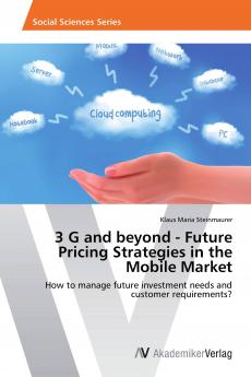 3 G and beyond - Future Pricing Strategies in the Mobile Market