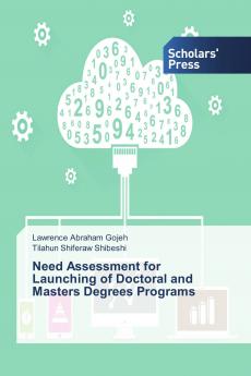 Need Assessment for Launching of Doctoral and Masters Degrees Programs