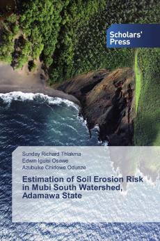 Estimation of Soil Erosion Risk in Mubi South Watershed Adamawa State
